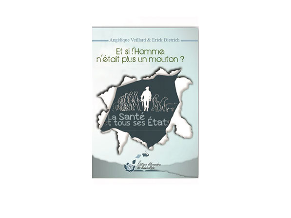 La Santé dans tous ses états, et si l’Homme n’était plus un mouton